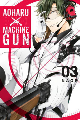 Aoharu X Machinegun, Vol. 3 (Aoharu X Machine Gun, 3)