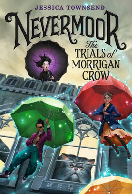 Nevermoor: The Trials Of Morrigan Crow (Nevermoor, 1)