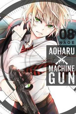 Aoharu X Machinegun, Vol. 8 (Aoharu X Machine Gun, 8)