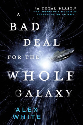 A Bad Deal For The Whole Galaxy (The Salvagers, 2)