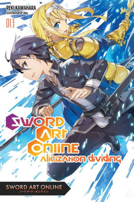 Sword Art Online 13 (Light Novel): Alicization Dividing