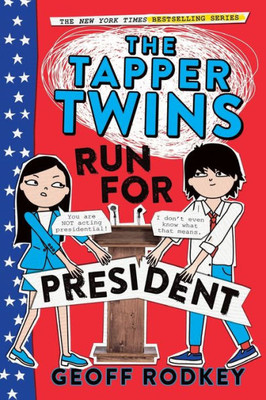 The Tapper Twins Run For President (The Tapper Twins, 3)