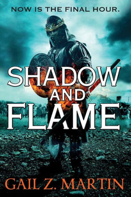 Shadow And Flame (The Ascendant Kingdoms Saga, 4)
