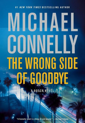 The Wrong Side Of Goodbye (A Harry Bosch Novel, 19)