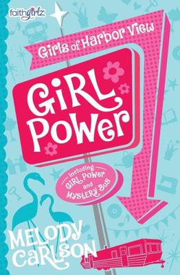 Girl Power (Faithgirlz / Girls Of Harbor View)