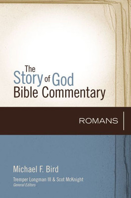 Romans (6) (The Story Of God Bible Commentary)