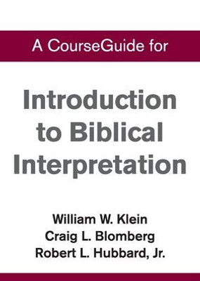 Courseguide For Introduction To Biblical Interpretation