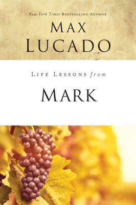 Life Lessons From Mark: A Life-Changing Story