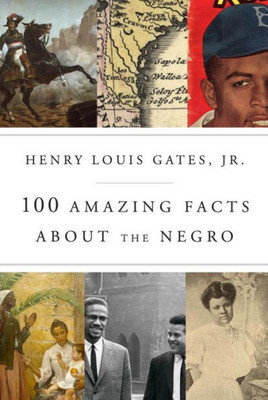 100 Amazing Facts About The Negro