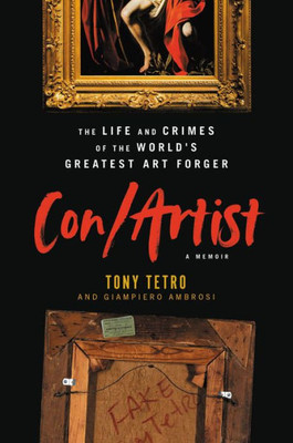 Con/Artist: The Life And Crimes Of The World'S Greatest Art Forger