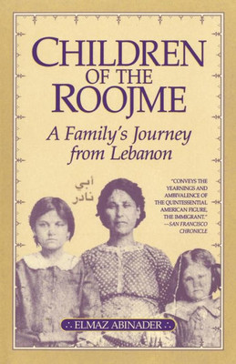 Children Of The Roojme: A Family'S Journey From Lebanon