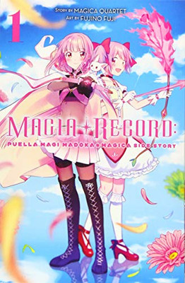 Magia Record: Puella Magi Madoka Magica Side Story, Vol. 1 (Magia Record: Puella Magi Madoka Magica Side Story, 1)