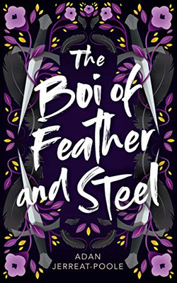 The Boi of Feather and Steel (Metamorphosis, 2)