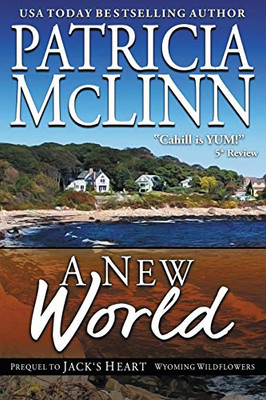A New World (Prequel to Jack's Heart, Wyoming Wildflowers)