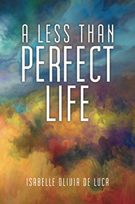 A LESS THAN PERFECT LIFE