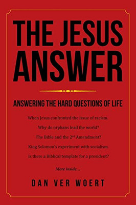 The Jesus Answer: Answering the Hard Questions of Life