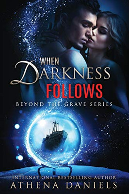 When Darkness Follows (Beyond the Grave)