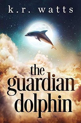 The Guardian Dolphin (Metaphysical Fantasies)