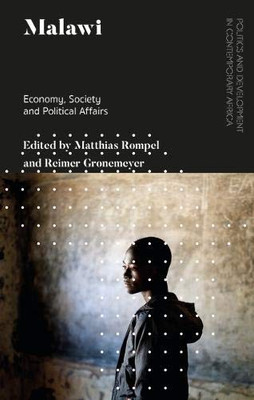 Malawi: Economy, Society and Political Affairs (Politics and Development in Contemporary Africa)