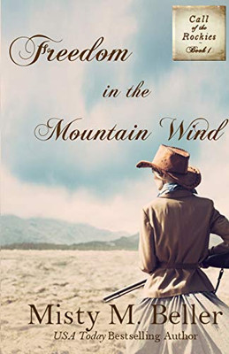 Freedom in the Mountain Wind (Call of the Rockies)