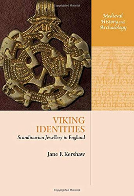 Viking Identities: Scandinavian Jewellery in England (Medieval History and Archaeology) - 9780198855491