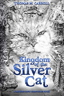 Kingdom of the Silver Cat (The Sapphire Fruit Chronicles)