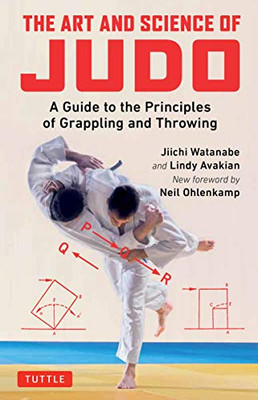 The Art and Science of Judo: A Guide to the Principles of Grappling and Throwing