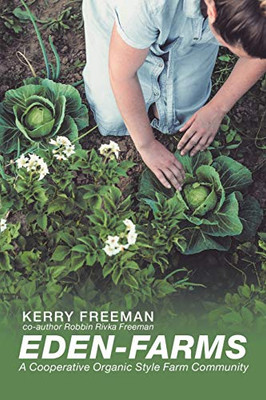 EDEN-FARMS: A Cooperative Organic Style Farm Community