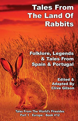 Tales From The Land Of Rabbits (Tales from the World's Firesides - Europe)
