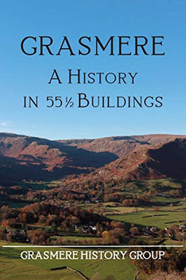 Grasmere: A History in 551/2 Buildings