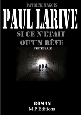 Si Ce N'Était Qu'Un Rêve (L'Intégrale) (French Edition)