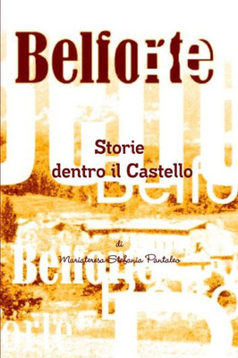Belforte Storie Dentro Il Castello (Italian Edition)