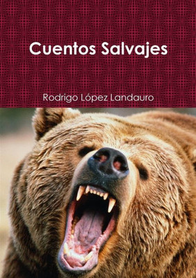 Cuentos Salvajes (Spanish Edition)