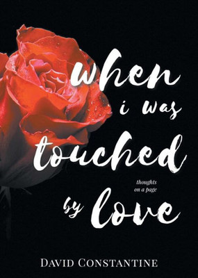 When I Was Touched By Love