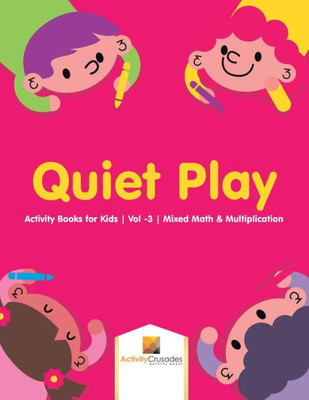 Quiet Play : Activity Books For Kids | Vol -3 | Mixed Math & Multiplication