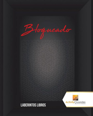 Bloqueado : Laberintos Libros (Spanish Edition)