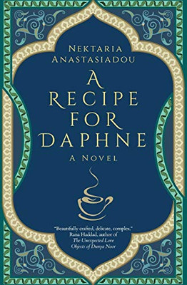A Recipe for Daphne: A Novel (Hoopoe Fiction)
