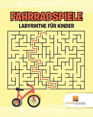 Fahrradspiele : Labyrinthe Für Kinder (German Edition)