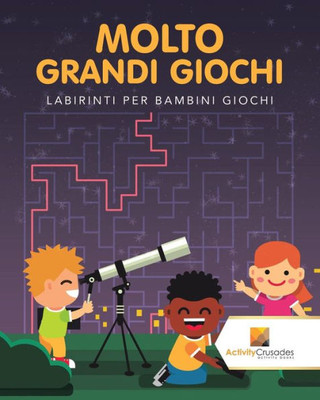 Molto Grandi Giochi : Labirinti Per Bambini Giochi (Italian Edition)