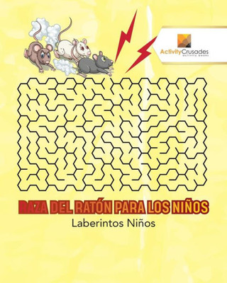 Raza Del Ratón Para Los Niños : Laberintos Niños (Spanish Edition)