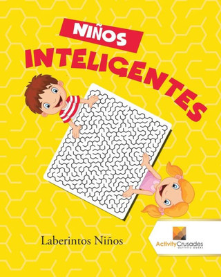 Niños Inteligentes : Laberintos Niños (Spanish Edition)