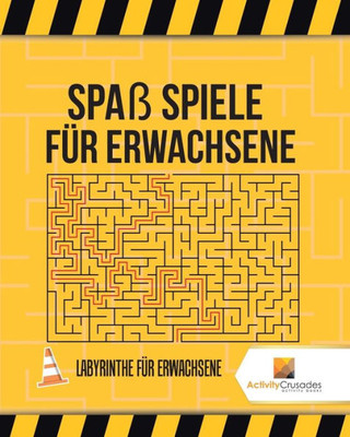 Spaß Spiele Für Erwachsene : Labyrinthe Für Erwachsene (German Edition)