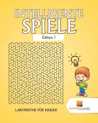 Intelligente Spiele Edition 1 : Labyrinthe Für Kinder (German Edition)