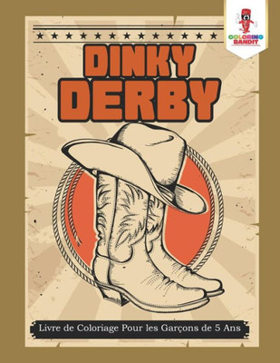 Dinky Derby : Livre De Coloriage Pour Les Garçons De 5 Ans (French Edition)