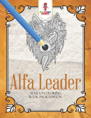 Alfa Leader: Adulto Coloring Book Pack Edition (Italian Edition)