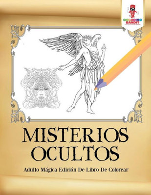 Misterios Ocultos: Adulto Mágica Edición De Libro De Colorear (Spanish Edition)