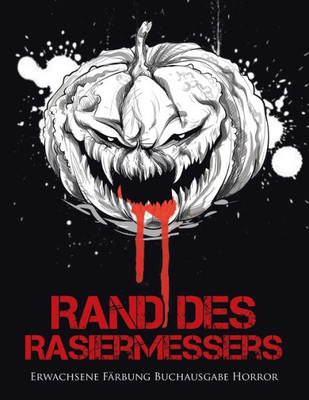 Rand Des Rasiermessers: Erwachsene Färbung Buchausgabe Horror (German Edition)