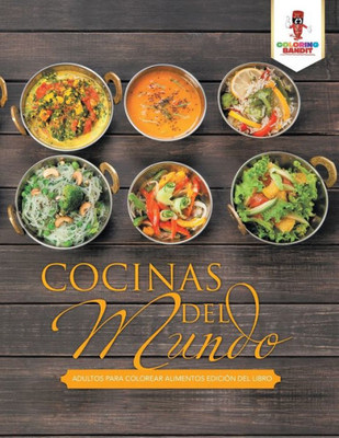 Cocinas Del Mundo: Adultos Para Colorear Alimentos Edición Del Libro (Spanish Edition)