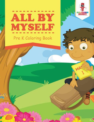 All By Myself : Pre K Coloring Book (French Edition)