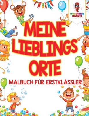 Meine Lieblings-Orte: Malbuch Für Erstklässler (German Edition)